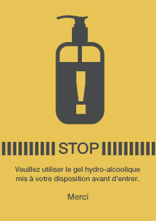 Veuillez utiliser le gel hydro-alcoolique mis à votre disposition